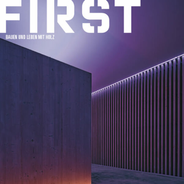 Cover Magazin FIRST - Bauen und Leben mit Holz 01 2023
